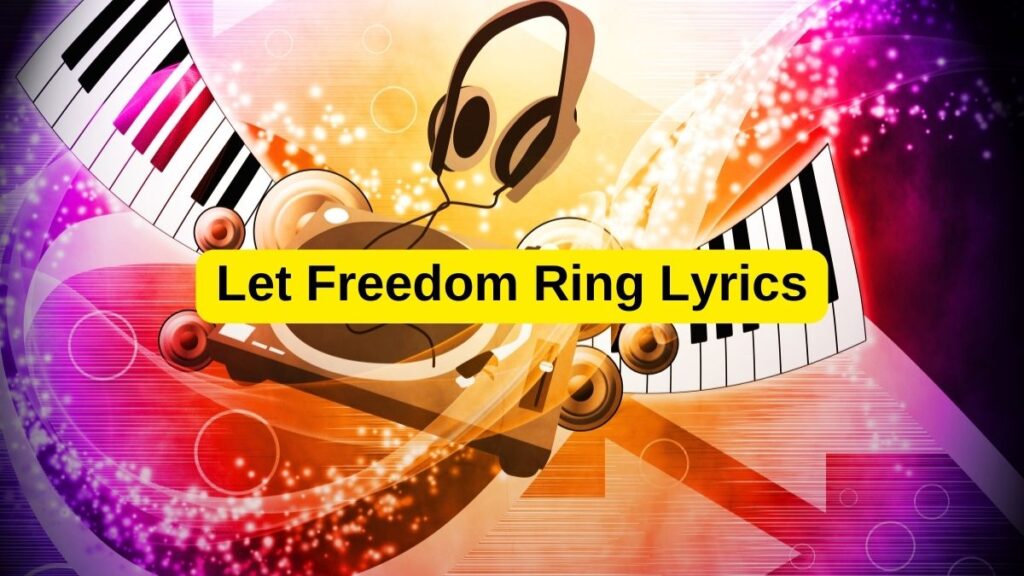 Let Freedom Ring Lyrics