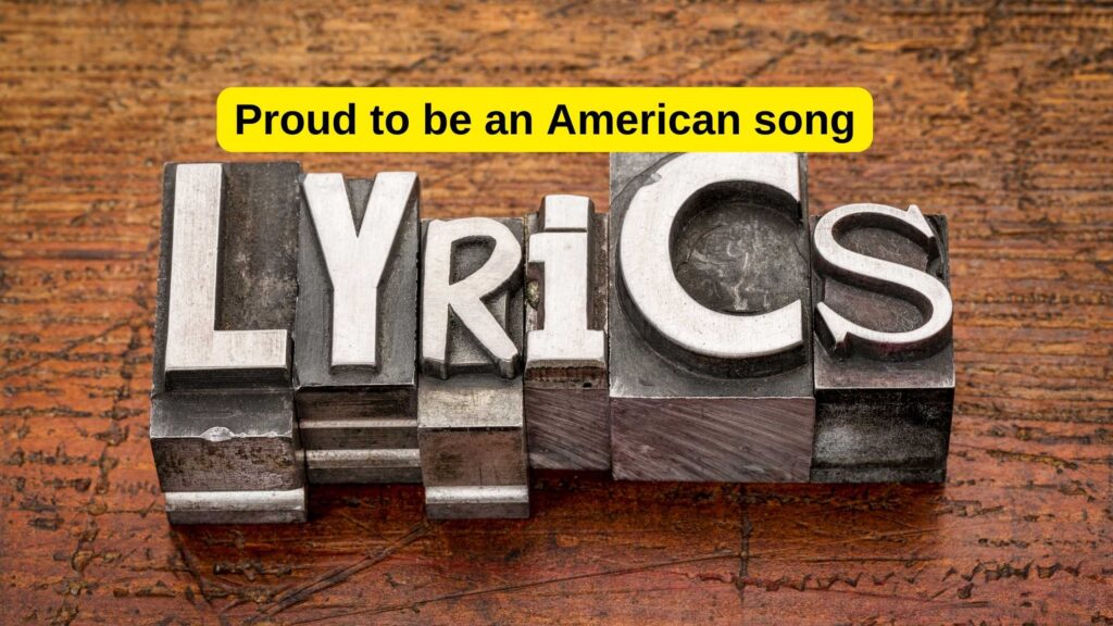 Proud to be an American song lyrics