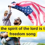 Where the spirit of the lord is there is freedom song