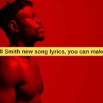 Will Smith new song lyrics, you can make it