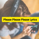 Please Please Please Lyrics