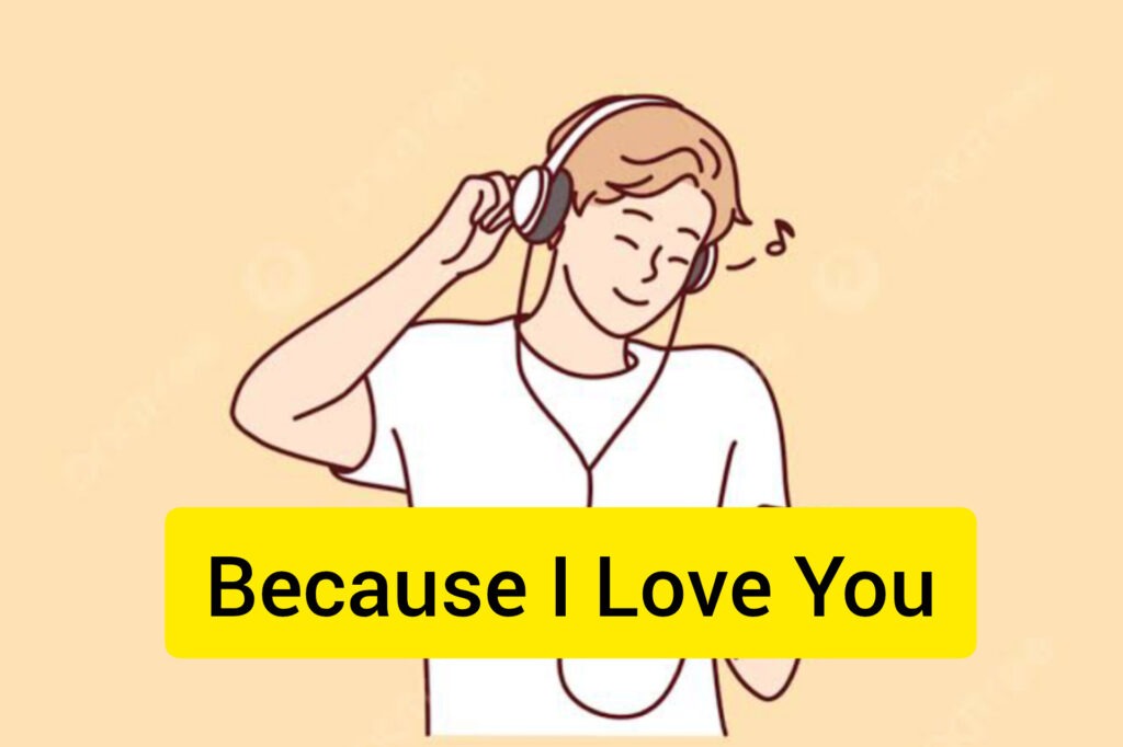 Because I Love You Lyrics