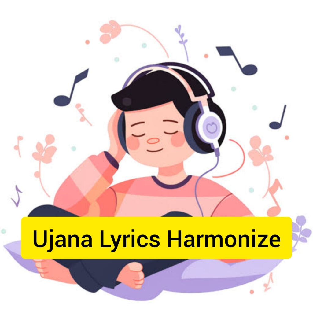 Ujana Lyrics Harmonize